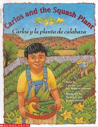 Carlos and the Squash Plant/Carlos y la Planta de Calabaza